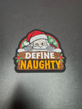 Define Naughty Iron-On Embroidered Patch