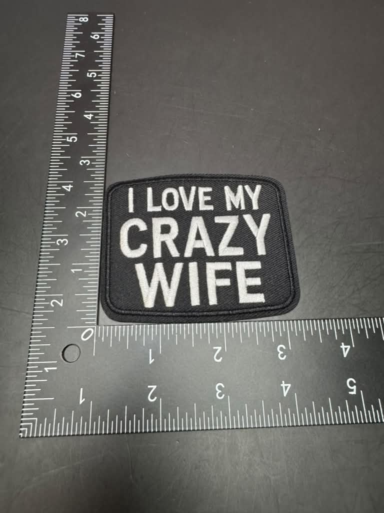 I Love My Crazy Wife Iron-On Embroidered Patch