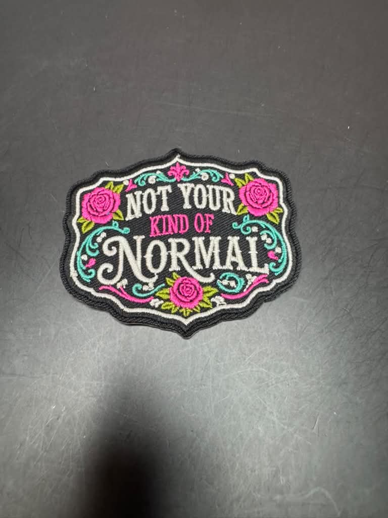 Not Your Kind of Normal Iron-On Embroidered Patch