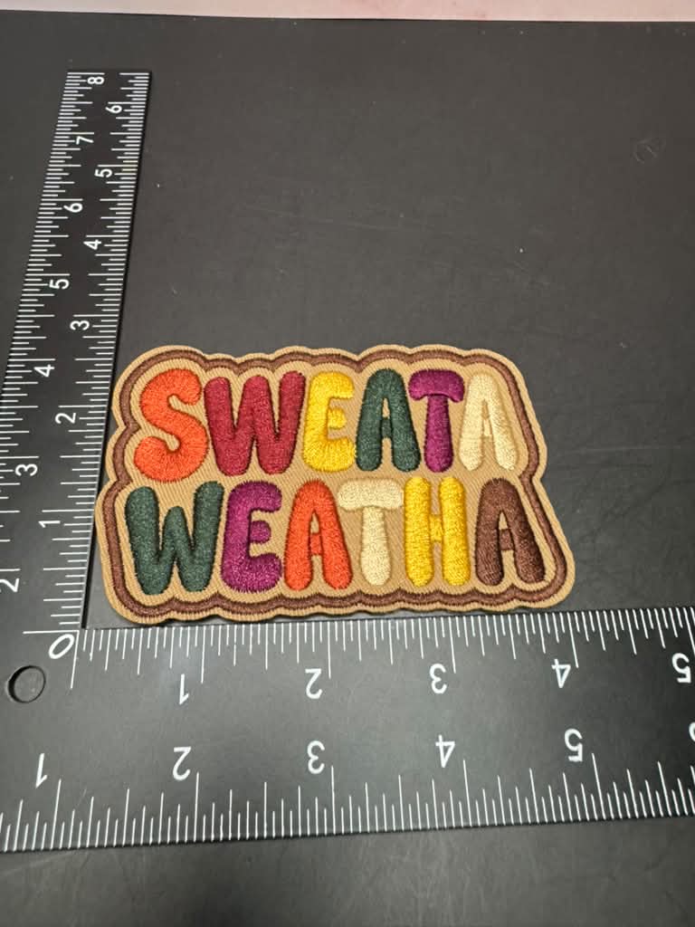 Sweata Weatha Iron-On Embroidered Patch