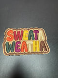 Sweata Weatha Iron-On Embroidered Patch